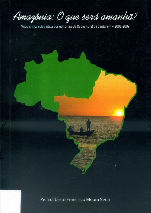 Amazônia, o que será amanhã ?